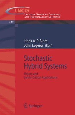Blom - Stochastic Hybrid Systems   Theory and Safety Critical Applicat - X555z