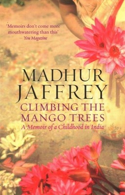 Klettern auf die Mangobäume: Erinnerungen an eine Kindheit in Indien, Taschenbuch von Jaf...