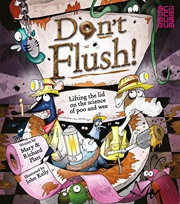 Don't Flush: Lifting the Lid on the Science of Poo and  by Mary Platt 0753433990