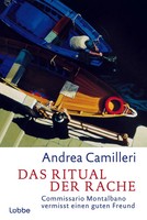 Das Ritual Der Rache Commissario Montalbano Vermisst Einen Guten Freund. Roman