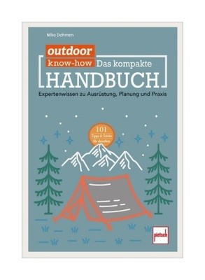 outdoor Know-how: Das kompakte Handbuch von Niko Dohmen