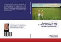 Stressors In Kuwaiti Mothers Of Children With Intellectual Disability Hayfaa Al-