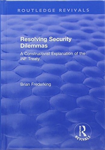 Resolving Security Dilemmas: A Constructivist E, Frederking..