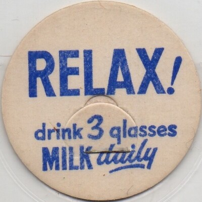Milk Bottle Cap - RELAX! - drink 3 glasses MILK daily - generic cap - 1 5/8''