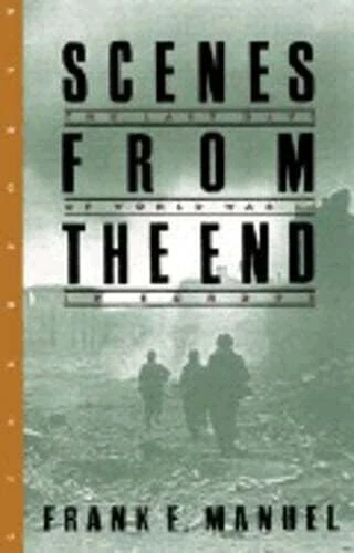 Scenes from the End: The Last Days of World War II in Europe by Manuel: Used