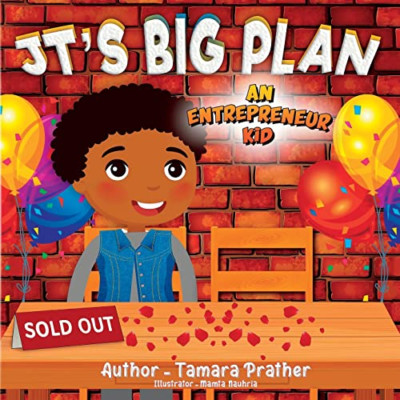Jt's Big Plan: An Entrepreneur Kid - Paperback / softback NEW Prather, Tamara 05