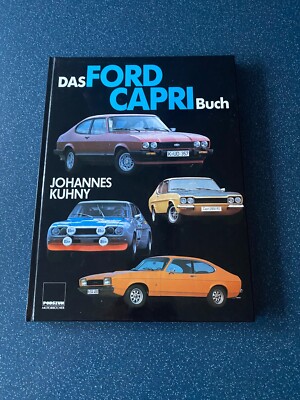 ''DAS FORD CAPRI Buch''  JOHANNES KUHNY 1991 Podszun-Verlag