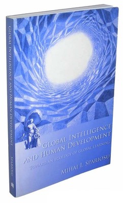 Global Intelligence and Human Development: Toward an Ecology of