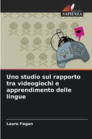Uno Studio Sul Rapporto Tra Videogiochi E Apprendimento Delle Lingue Laura Fagan