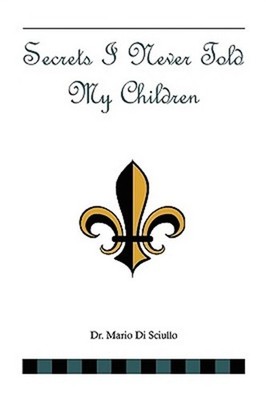 Secrets I Never Told My Children (Paperback or Softback)