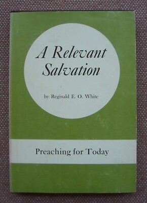 A RELEVANT SALVATION ~ R E O WHITE ~ HARDBACK W/DJ ~ 1963 ~ FIRST EDITION ~ VG+