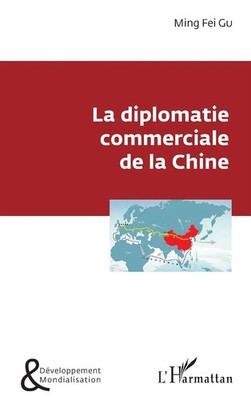 La diplomatie commerciale de la Chine Ming Fei Gu Taschenbuch 194 S. Französisch