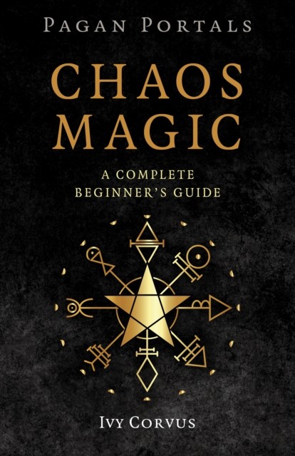 Pagan Portals - Chaos Magic by Ivy Corvus - - Image 4