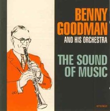 Benny Orchestra Goodman : The Sound of Music (CD) New and Sealed