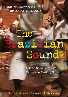 The Brazilian Sound: Samba, Bossa Nova, and the Popular Music of Brazil by...