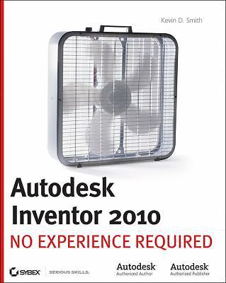 Autodesk Inventor: No Experience Required by Tremblay, Thom