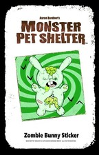 Zombie Bunny from Monster Pet Shelter   STICKER by Aaron Bordner