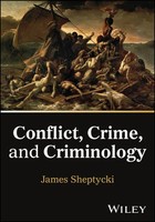 Conflict, Crime, And Criminology | James Sheptycki | Englisch | Taschenbuch