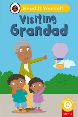 Visiting Grandad (Phonics Step 10): Read It Yourself - Le (Hardback) (UK IMPORT)