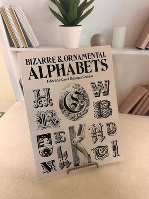 Bizarre and Ornamental Alphabets (Lettering, Calligraphy, Typography) by Grafton