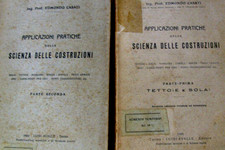 Casati APPLICAZIONI PRATICHE DELLA SCIENZA DELLE COSTRUZIONI 2 volumi 1923/1924