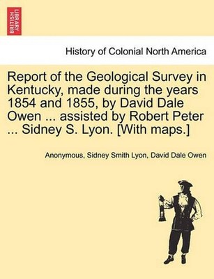 Report of the Geological Survey in Kentucky, Made During the Years 1854 and 1855