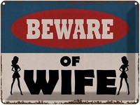 Blechschild 30X40 Cm Beware Of Wife Deko Geschenk Metall Schild