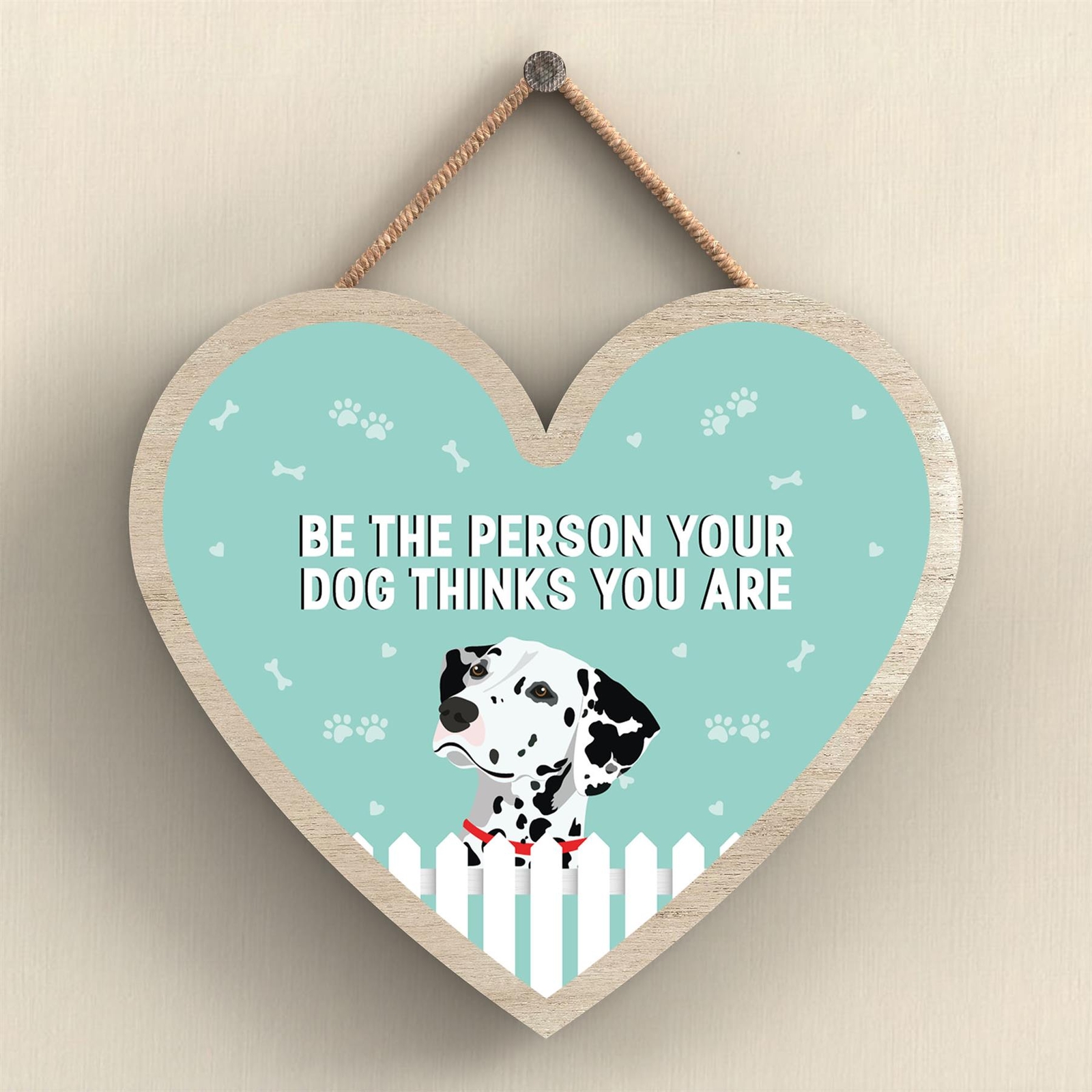 Dalmation Be The Person Your Dog Thinks You Are Katie Pearson Heart Plaque