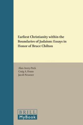 Earliest Christianity Within the Boundaries of Judaism : Essays in Honor of B...