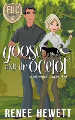 Goose and the Ocelot by Renee Hewett (English) Paperback Book