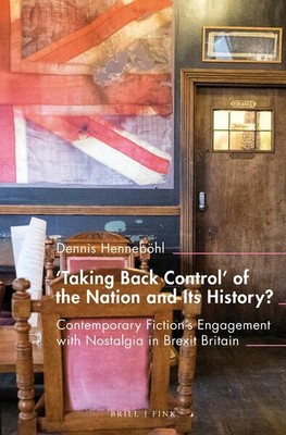 'Taking Back Control' of the Nation and Its History? | Dennis Henneböhl | 2023