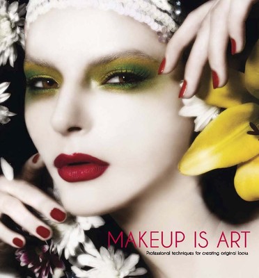 Makeup Is Art: Professional Techniques for Creating Original Looks (Y)