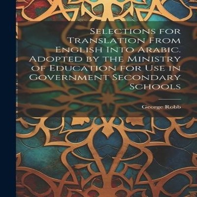 Selections for Translation From English Into Arabic. Adopted by t