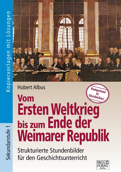 Vom Ersten Weltkrieg Bis Zum Ende Der Weimarer Republik Hubert Albus-image