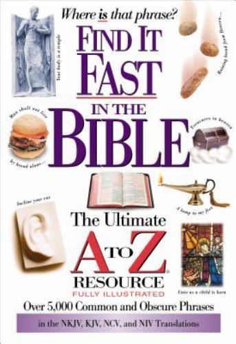 Find It Fast In The Bible: The Ultimate A To Z Resource  - paperback - New