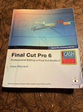 Apple Pro Training Ser.: Final Cut Pro 6 : Professional Editing in Final Cut...