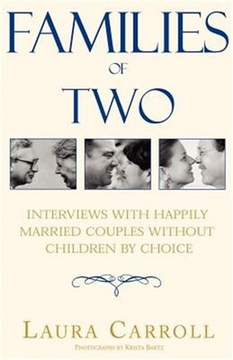 Families of Two: Interviews with Happily Married Couples Without Children by Cho