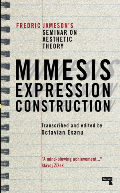 Mimesis, Expression, Construction by Fredric Jameson (Paperback Book)