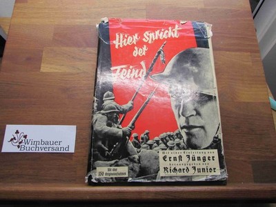 Hier spricht der Feind Jünger, Ernst und Richard [d.i. Ernst Jünger] Juni 341010
