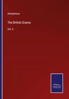 Anonymous | The British Drama | Taschenbuch | Englisch (2022) | Vol. II