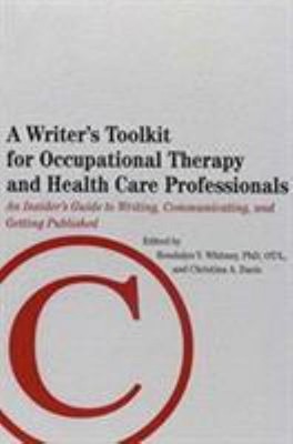 A Writer's Toolkit for Occupational Therapy and Health Care Profe