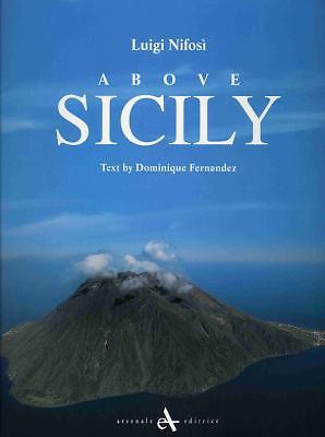 Above Sicily by Dominique Fernandez (2009, Hardcover)