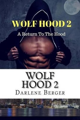 Wolf Hood 2: A Return to The Hood by Darlene Berger (English) Paperback Book