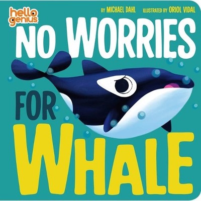 Michael Dahl No Worries For Whale (Board Book) Hello Genius (UK IMPORT)