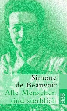 Alle Menschen sind sterblich von Beauvoir, Simone de | Buch | Zustand akzeptabel