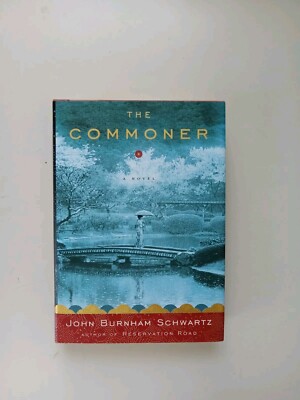 Commoner by John Burnham Schwartz (2008, Hardcover)