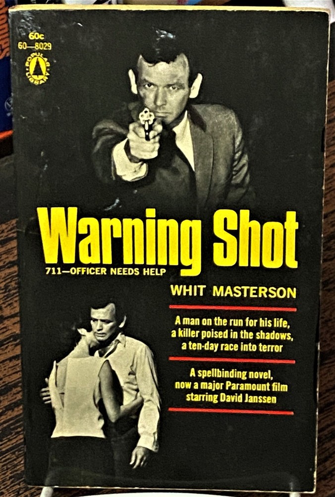 Whit Masterson / WARNING SHOT 711 OFFICER NEEDS HELP 1967