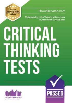 Critical Thinking Tests: Understanding Critical Thinking Skills and Passing