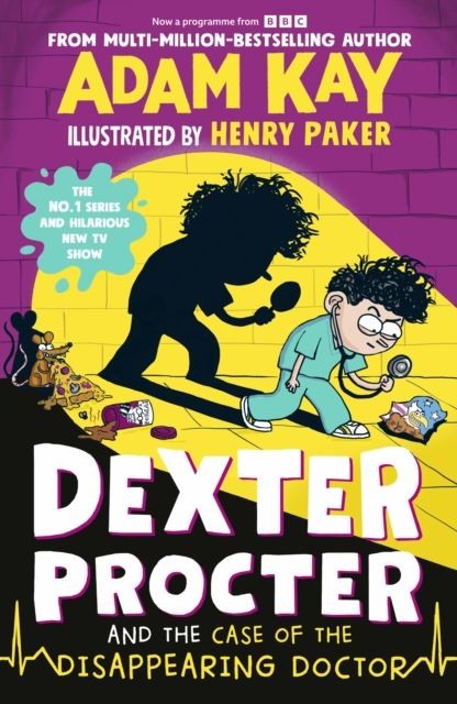 Dexter Procter and the Case of the Disappearing Doctor by Adam Kay Hardback