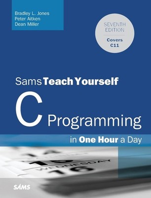 C Programming in One Hour a Day, Sams Teach Yourself - paperback Jones, Brad...